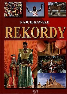 Najciekawsze rekordy - praca zbiorowa