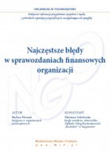 Najczęstsze błędy w sprawozdaniach finansowych organizacji - Barbara Hermak