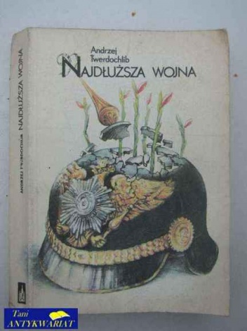 Najdłuższa wojna - Andrzej Twerdochlib