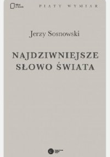 Najdziwniejsze słowo świata - Jerzy Sosnowski