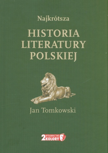 Najkrótsza historia literatury polskiej - Jan Tomkowski