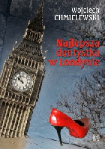 Najlepsza dentystka w Londynie - Wojciech Chmielewski