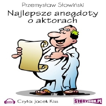 Najlepsze anegdoty o aktorach - Przemysław Słowiński