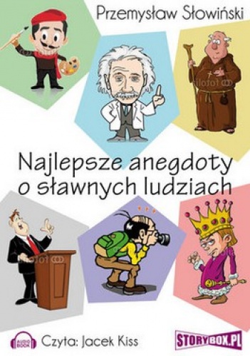 Najlepsze anegdoty o sławnych ludziach (CD) - Przemysław Słowiński
