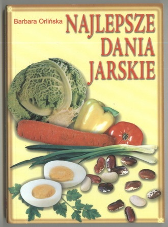 Najlepsze dania jarskie - Barbara Orlińska