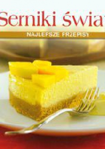 Najlepsze serniki świata - praca zbiorowa