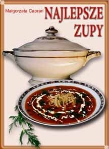 Najlepsze zupy - Małgorzata Caprari
