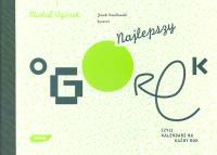 Najlepszy ogórek, czyli kalendarz na każdy rok - Jacek Gawłowski