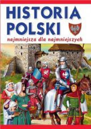 Najmniejsza historia Polski dla najmłodszych - Krzysztof Wiśniewski