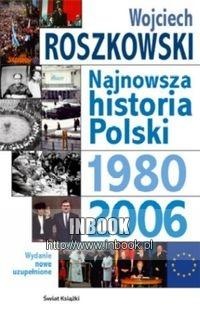 Najnowsza historia Polski. Tom 3, 1980-2006 - Wojciech Roszkowski