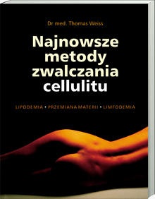 Najnowsze Metody Zwalczania Cellulitu - Thomas Weiss