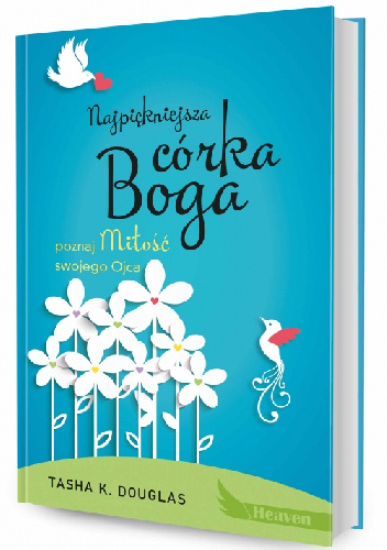 Najpiękniejsza córka Boga - Tasha K. Douglas