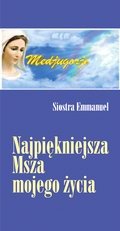 Najpiękniejsza Msza mojego życia - Emmanuel Maillard
