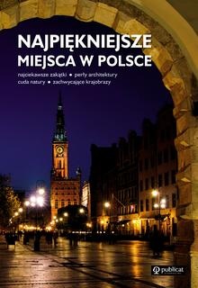 Najpiękniejsze miejsca w Polsce - autor nieznany