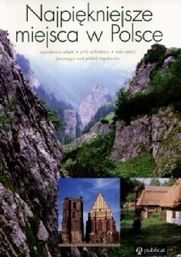 Najpiękniejsze miejsca w Polsce