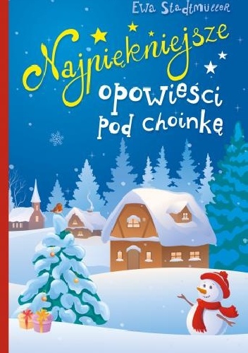 Najpiękniejsze opowieści pod choinkę - Ewa Stadtmüller