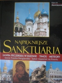 Najpiękniejsze sanktuaria. Prawosławie. Tom XVI - Piotr Żak