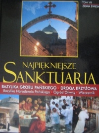 Najpiękniejsze sanktuaria. Ziemia Święta. Tom VIII - Piotr Żak