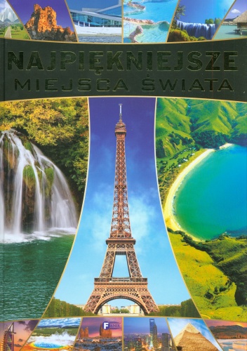 Najpiękniesze miejsca świata - praca zbiorowa