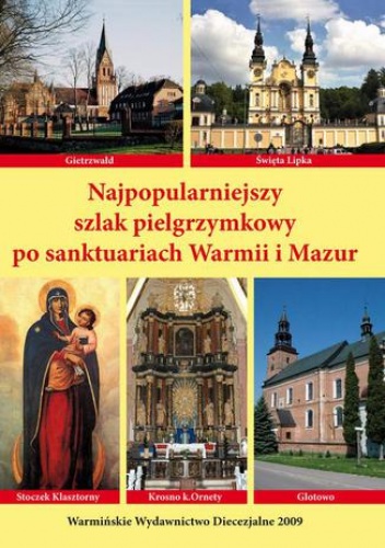 Najpopularniejszy szlak pielgrzymkowy po sanktuariach Warmii i mazur - Bielawny Krzysztof