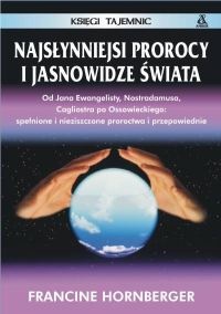 NAJSłYNNIEJSI PROROCY I JASNOWIDZE ŚWIATA - Francine Hornberger