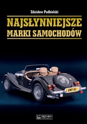 Najsłynniejsze marki samochodów - Zdzisław Podbielski