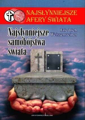 Najsłynniejsze samobójstwa świata - Friedrich Weissensteiner