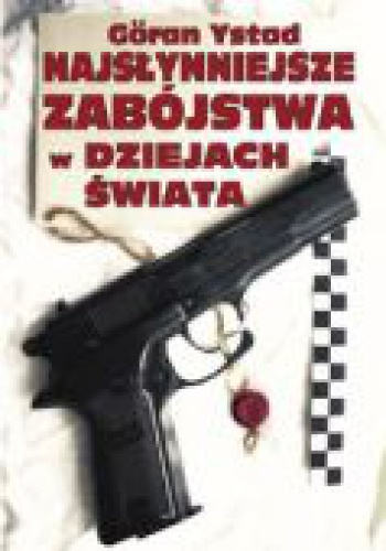 NAJSłYNNIEJSzE zABóJSTWA W DzIEJACH śWIATA - Goran Ystad