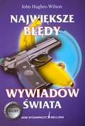 Największe błędy wywiadów świata - John Hughes-Wilson