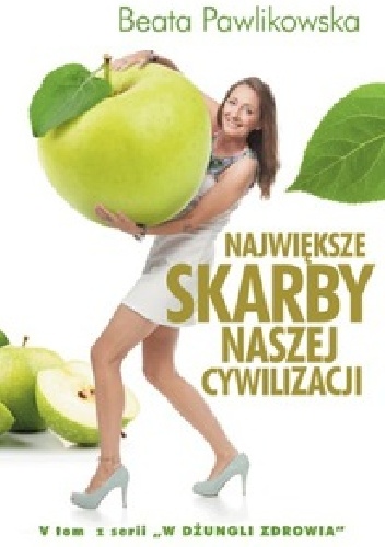 Największe skarby naszej cywilizacji - Beata Pawlikowska