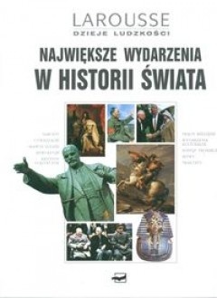 Największe wydarzenia w historii świata - autor nieznany
