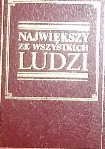 Największy ze wszystkich ludzi - praca zbiorowa