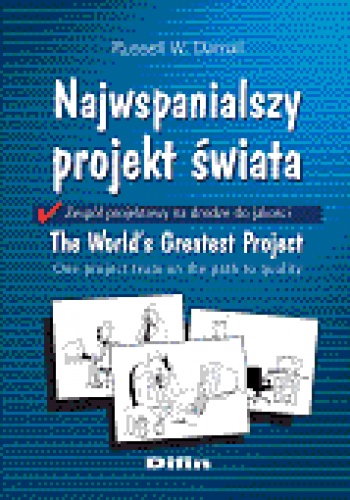 Najwspanialszy projekt świata. Zespół projektowy na drodze do jakości - Russell W. Darnall
