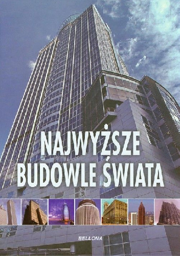 Najwyższe budowle świata - praca zbiorowa