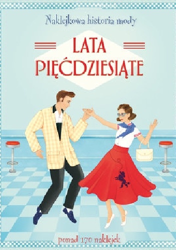 Naklejkowa historia mody. Lata pięćdziesiąte - praca zbiorowa