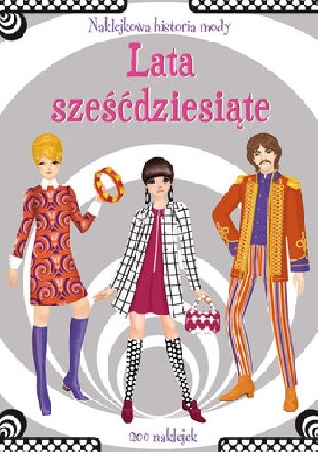 Naklejkowa historia mody. Lata sześćdziesiąte - praca zbiorowa