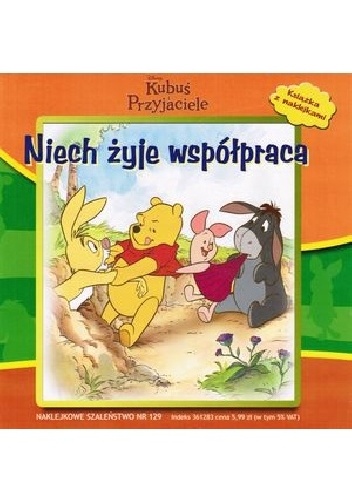 Naklejkowe szaleństwo nr 129. Kubuś i Przyjaciele. Niech żyje współpraca - K. Emily Hutta