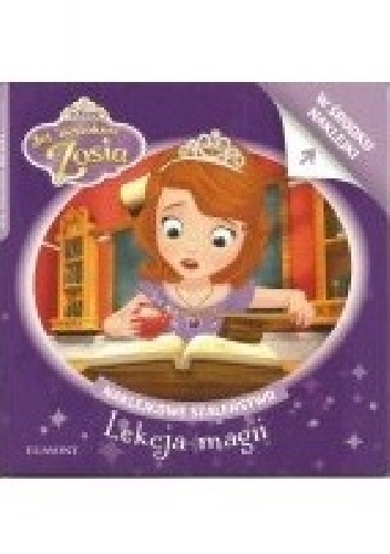 Naklejkowe szaleństwo nr 181. Jej wysokość Zosia. Lekcja magii - Walt Disney