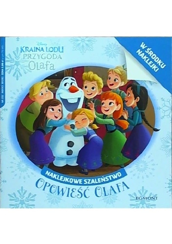 Naklejkowe szaleństwo nr 202. Kraina Lodu. Przygoda Olafa. Opowieść Olafa - praca zbiorowa