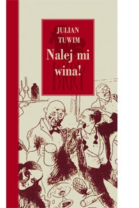 Nalej mi wina! - Julian Tuwim