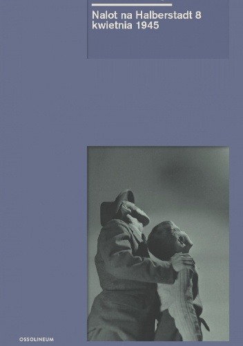 Nalot na Halberstadt 8 kwietnia 1945 - Alexander Kluge