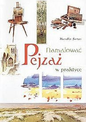 Namalować pejzaż w praktyce - Marcello Sartori