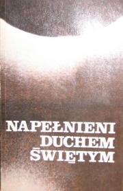 Napełnieni Duchem Świętym - praca zbiorowa