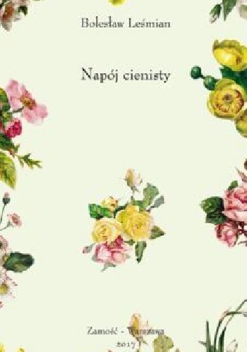 Napój cienisty - Bolesław Leśmian