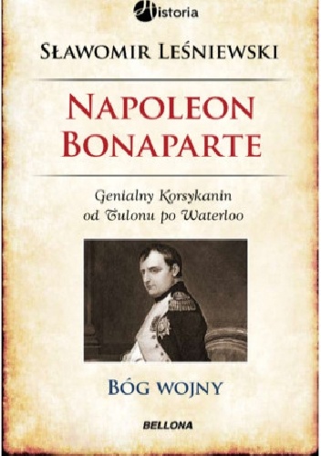 Napoleon Bonaparte. Bóg wojny - Sławomir Leśniewski