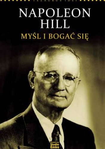 Napoleon Hill. Myśl i bogać się - Karen McCreadie