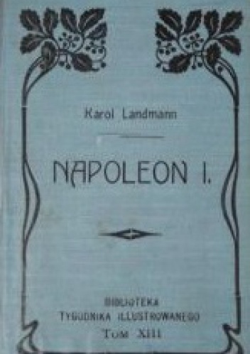 Napoleon I - Karol von Landmann