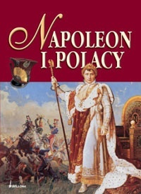 Napoleon i Polacy - Jacek Macyszyn