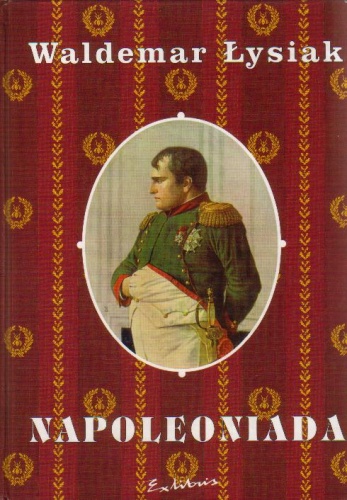 Napoleoniada - Waldemar Łysiak