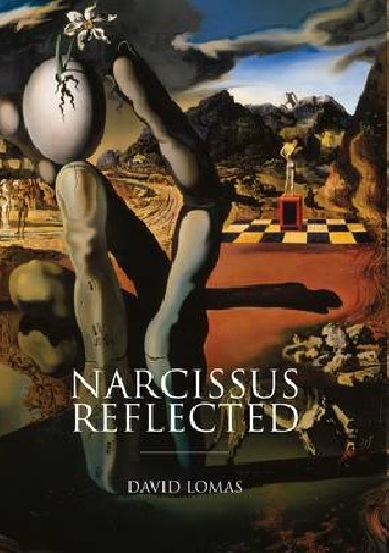 Narcissus Reflected - David Lomas